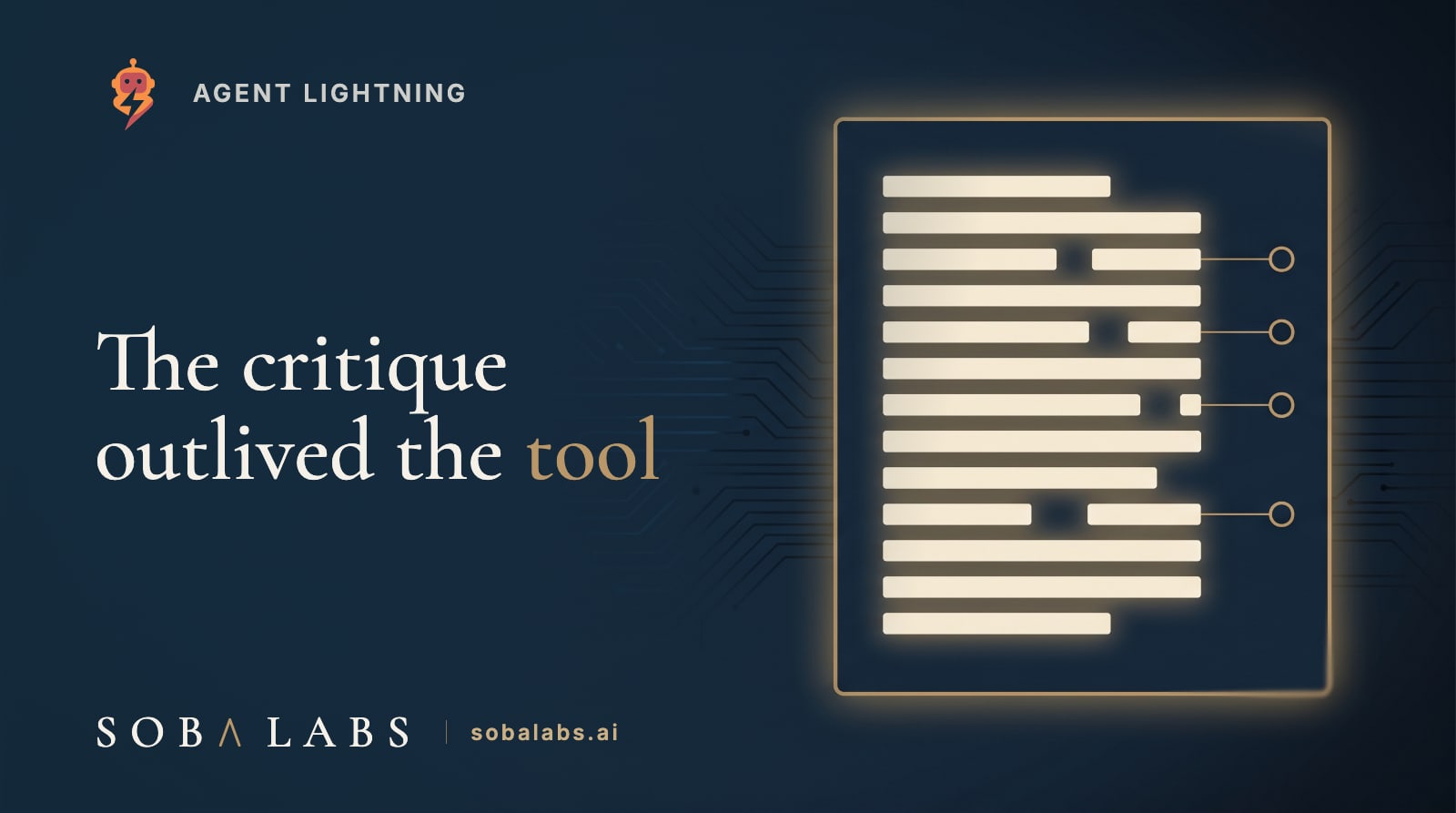 Title card reading The critique outlived the tool, with the Agent Lightning logo and name in the top-left corner. A navy background with a single document panel outlined in thin gold, holding a stack of glowing cream lines. Four of those lines have a gap bitten out of the middle, and a fine gold leader line runs from each gap to a small gold ring in the margin, marking the four places the document leaves undefined.